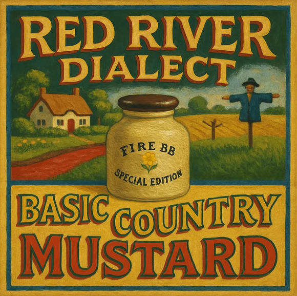 Red River Dialect - Basic Country Mustard