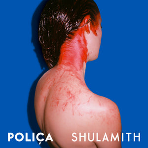 Poliça- Shulamith