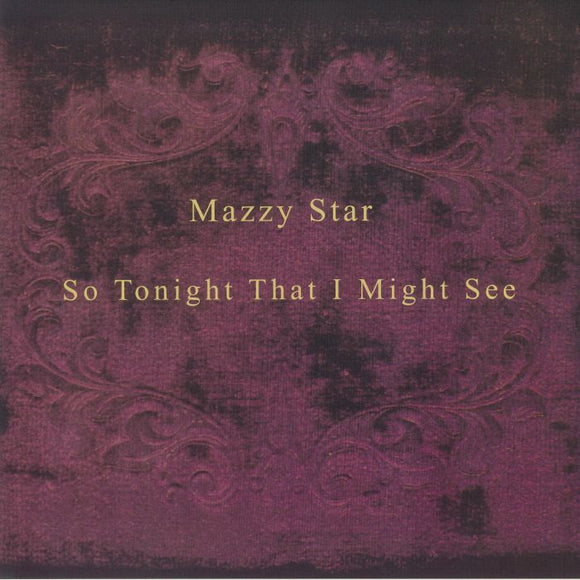 Mazzy Star - So Tonight That I Might See