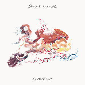 Ishmael Ensemble - A State of Flow