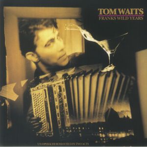 Tom Waits - Franks Wild Years (Remastered)