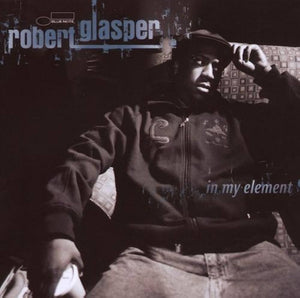 Robert Glasper - In My Element
