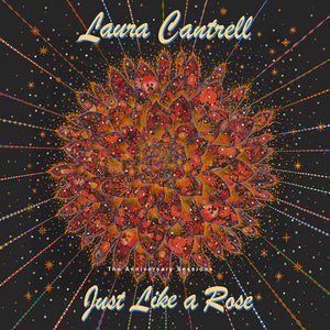 Laura Cantrell - Just Like A Rose: The Anniversary Sessions