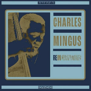 Charles Mingus - The Crucial Companion To Incarnations