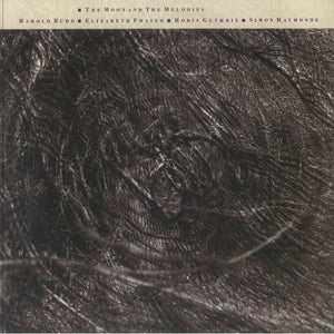 Cocteau Twins & Harold Budd - The Moon and The Melodies (Remastered)