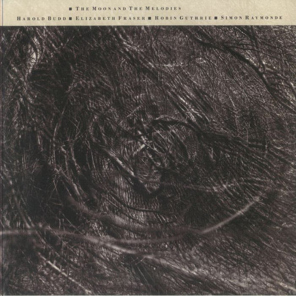 Cocteau Twins & Harold Budd - The Moon and The Melodies (Remastered)