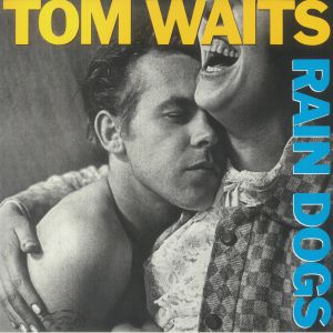 Tom Waits - Rain Dogs (Remastered)