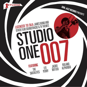 Various Artists - Studio One: Licensed To Ska ! James Bond and Other Film Soundtracks and TV Themes