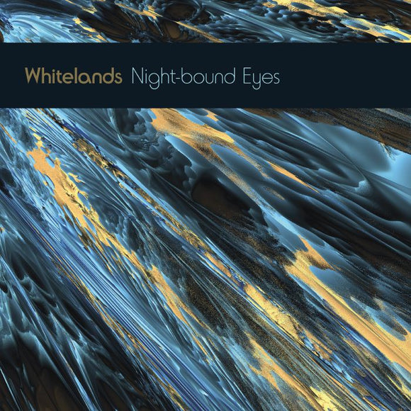 Whitelands - Night-bound Eyes Are Blind To The Day