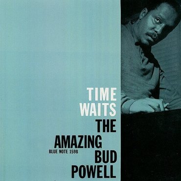 The Amazing Bud Powell - Time Waits