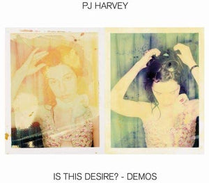 PJ Harvey - Is This Desire?  Demos