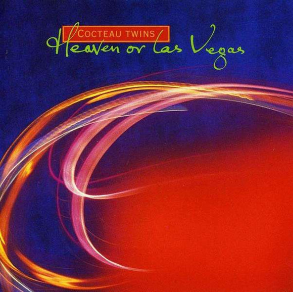 Cocteau Twins - Heaven Or Las Vegas