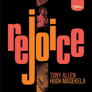 Tony Allen Hugh Masakela - Rejoice