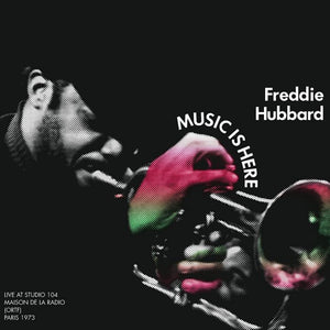 Freddie Hubbard - Music Is Here - Live at Maison de la Radio
