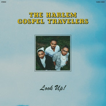 The Harlem Gospel Travellers - Look Up!