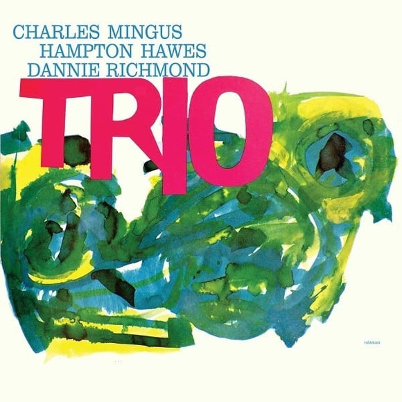 Mingus Three - Charles Mingus, Hampton Hawes & Dannie Richmond