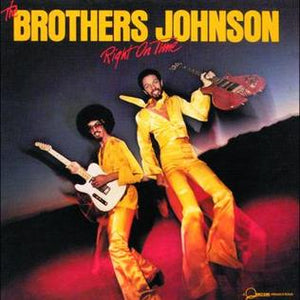 The Brothers Johnson - Right On Time