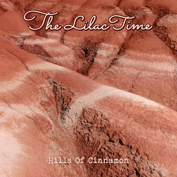 The Lilac Time - The Hills of Cinnamon