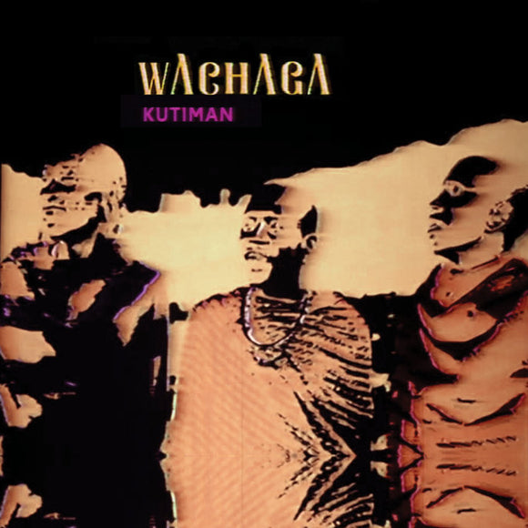 Kutiman - Wachaga