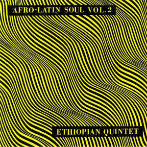 Mulatu Astatlke & His Ethiopian Quintet - Afro Latin Soul Vol. 2