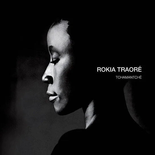 Rokia Traoré - Tchamantché