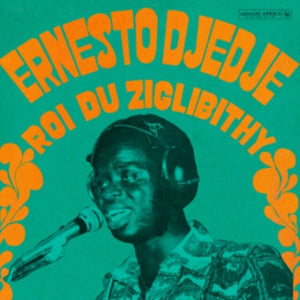 Ernesto Djedje - Roi Du Zigilbithy