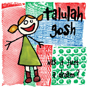 Talulah Gosh - Was It Just A Dream?
