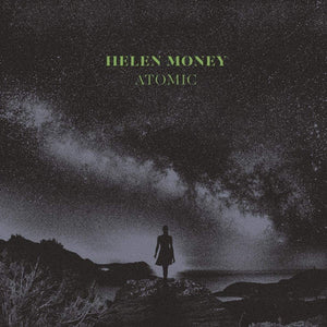 Helen Money - Atomic