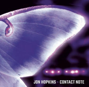 Jon Hopkins - Contact Note