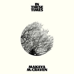 Makaya McCraven - In These  Times