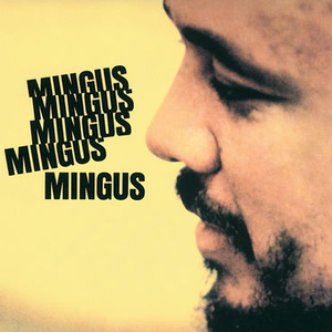 Charles Mingus - Mingus Mingus Mingus Mingus Mingus Audiophile Verson)