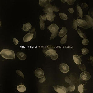 Kristin Hersh - Wyatt at The Coyote Palace